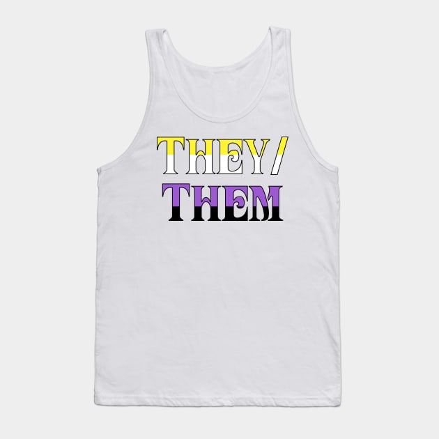 Nonbinary They/Them Tank Top by Optimysticals